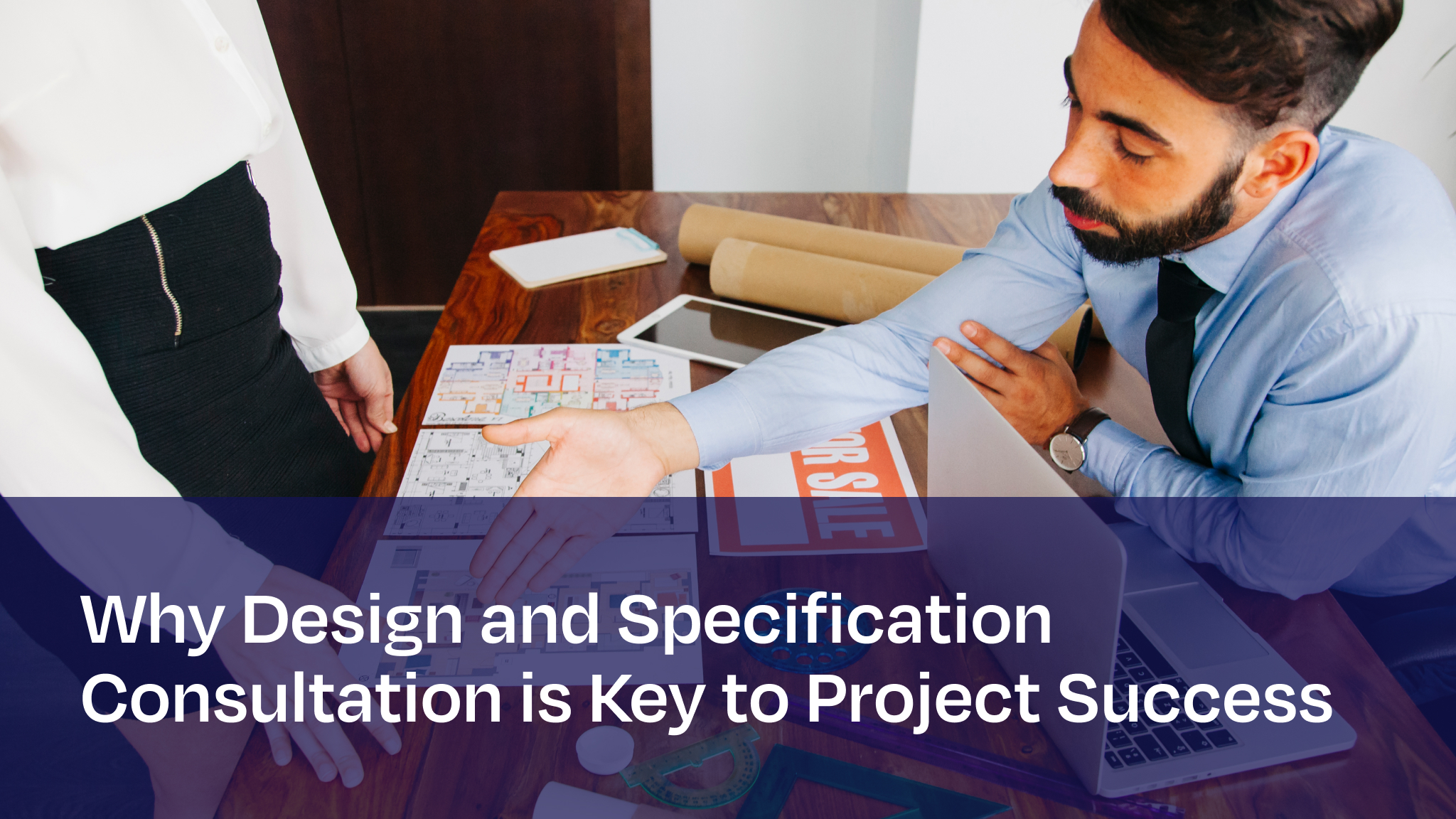 Design and specification consultation